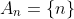 A_n=\{n\}
