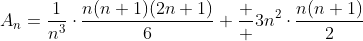 A_n=\frac{1}{n^3}\cdot\frac{n(n+1)(2n+1)}{6}+\frac  {3}{n^2}\cdot\frac{n(n+1)}{2}