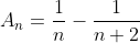 A_n=\frac{1}{n}-\frac{1}{n+2}