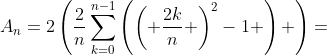 A_n=2\left(\frac{2}{n}\sum_{k=0}^{n-1}\left(\left( \frac{2k}{n} \right)^2-1 \right) \right)=