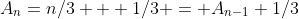 A_n=n/3 + 1/3 = A_{n-1}+1/3