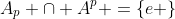 A_p \cap A^p =\{e \}