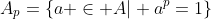 A_p=\{a \in A| a^p=1\}