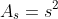 A_s=s^2