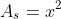 A_s=x^2