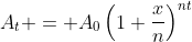 A_t = A_0\left(1+\frac{x}{n}\right)^{nt}