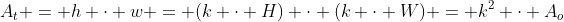 A_t = h \cdot w = (k \cdot H) \cdot (k \cdot W) = k^2 \cdot A_o~\implies~k=\sqrt{\dfrac{A_t}{A_o}}