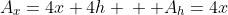 A_x=4x+4h \\  A_h=4x