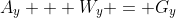 A_y + W_y = G_y
