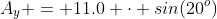 A_y = 11.0 \cdot sin(20^o)