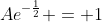 Ae^{-\frac{1}{2}} = 1