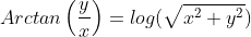 Arctan\left(\frac{y}{x}\right)=log(\sqrt{x^2+y^2})