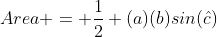 Area = \frac12 (a)(b)sin(\hat{c})