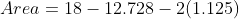 Area=18-12.728-2(1.125)