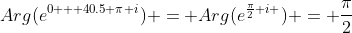 Arg(e^{0 + 40.5 \pi i}) = Arg(e^{\frac{\pi}{2} i }) = \frac{\pi}{2}