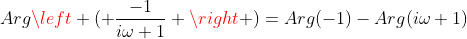 Arg\left ( \frac{-1}{i\omega+1} \right )=Arg(-1)-Arg(i\omega+1)