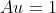 Au=1