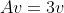 Av=3v