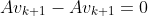 Av_{k+1}-Av_{k+1}=0
