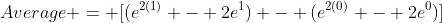 Average = [(e^{2(1)} - 2e^1) - (e^{2(0)} - 2e^0)]