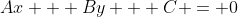 Ax + By + C = 0