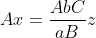 Ax=\frac{AbC}{aB}z