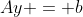 Ay = b