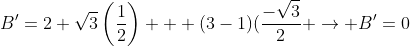 B'=2 \sqrt{3}\left(\frac{1}{2}\right) + (3-1)(\frac{-\sqrt{3}}{2} \rightarrow B'=0