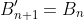 B'_{n+1}=B_{n}
