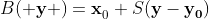 B({\bf y )=x}_0+S(\bf{y-y}_0)