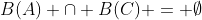 B(A) \cap B(C) = \emptyset