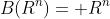 B(R^n)= R^n