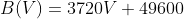 B(V)=3720V+49600