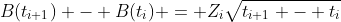 B(t_{i+1}) - B(t_i) = Z_i\sqrt{t_{i+1} - t_i}