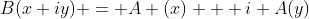 B(x+iy) = A (x) + i A(y)