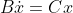 B\dot{x}=Cx