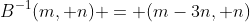 B^{-1}(m, n) = (m-3n, n)