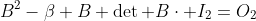 B^2-\beta B+\det B\cdot I_2=O_2