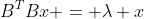 B^TBx = \lambda x