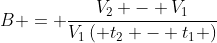 B = \frac{{{V_2} - {V_1}}}{{{V_1}\left( {{t_2} - {t_1}} \right)}}