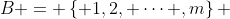B = \left\{ {1,2, \cdots ,m}\right\} 