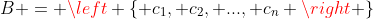 B = \left \{ c_1, c_2, ..., c_n \right \}