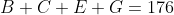 B+C+E+G=176
