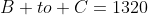 B to C=1320