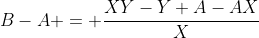 B-A = \dfrac{XY-Y+A-AX}{X}