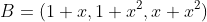 B=(1+x,1+x^{2},x+x^{2})