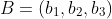 B=(b_1,b_2,b_3)