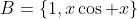 B=\{1,x\cos x\}