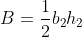 B=\frac{1}{2}b_2h_2