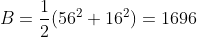 B=\frac12(56^2+16^2)=1696